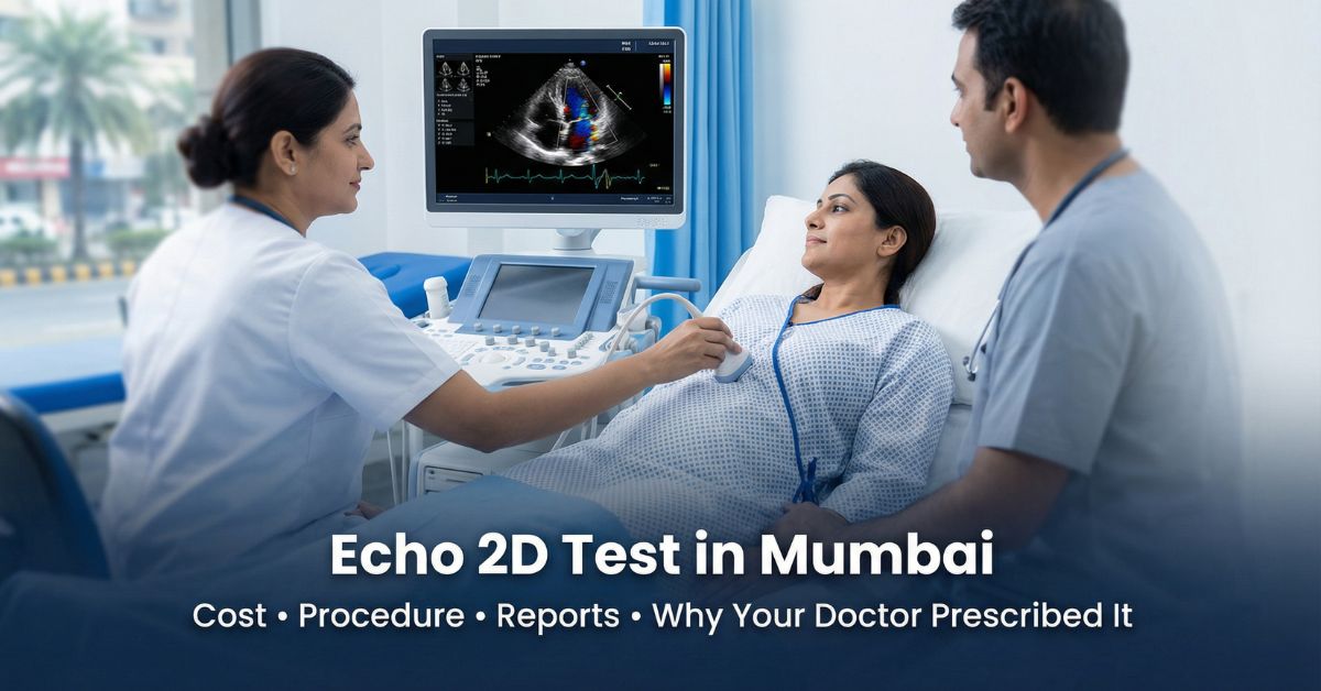 Echo 2D Test in Mumbai | 2D echo test cost in Mumbai | 2D echo test procedure | heart ultrasound Mumbai | cardiac diagnostic test Mumbai | 2D echocardiography