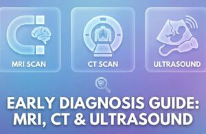 MRI scan for early diagnosis of disease. CT scan, ultrasound test, MRI scan uses, imaging tests for diagnosis, MRI CT ultrasound difference, diagnostic imaging tests, MRI scan for early diagnosis. MRI Scan, CT Scan & Ultrasound: Early Diagnosis Guide