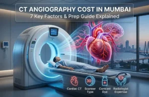 CT angiography cost in Mumbai explained. Coronary CT angiography procedure in Mumbai. CT angiography test price Mumbai, CT angiography procedure, CT angiography preparation, cardiac CT angiography Mumbai, CT scan angiography cost, CT Angiography Cost in Mumbai